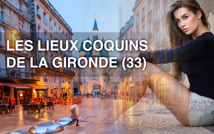Les adresses coquines où s'amuser dans la Gironde et alentours